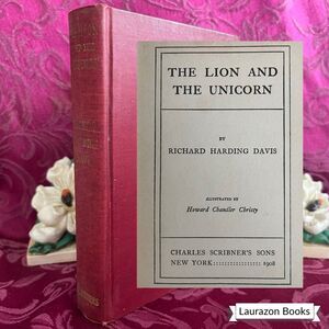 1908 The Lion and the Unicorn by Richard Harding Davis. Illustrated by Christy